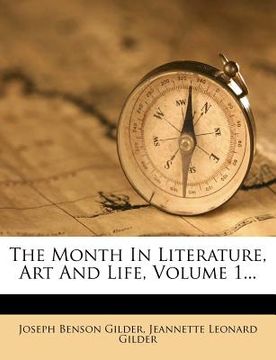 portada the month in literature, art and life, volume 1...