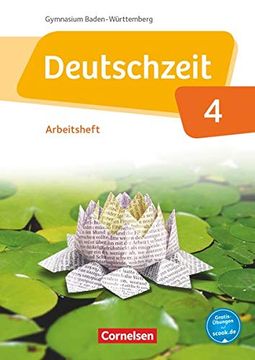 portada Deutschzeit Band 4: 8. Schuljahr - Baden-Württemberg - Arbeitsheft mit Lösungen (en Alemán)