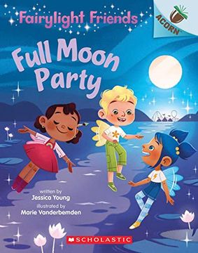 portada Full Moon Party (Scholastic Acorn; Fairylight Friends, 3) (en Inglés)