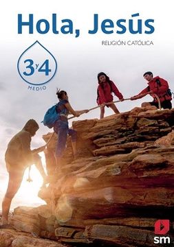 Libro Hola, Jesús. Religión 3° y 4° Medio, Ediciones Sm, ISBN  9789563633825. Comprar en Buscalibre