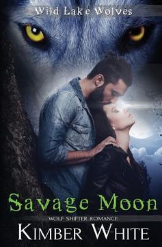 portada Savage Moon: Wolf Shifter Romance (en Inglés)