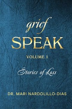 portada Grief Speak: Stories of Loss (en Inglés)