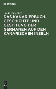 portada Das Kanarierbuch. Geschichte und Gesittung der Germanen auf den Kanarischen Inseln (German Edition) [Hardcover ] 