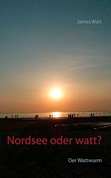 portada Nordsee Oder Watt? Der Wattwurm (en Alemán)
