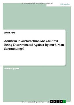 portada Adultism in Architecture. Are Children Being Discriminated Against by our Urban Surroundings?