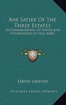 portada ane satire of the three estates: in commendation of virtue and vituperation of vice (1602)