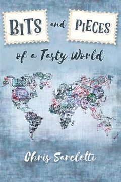 portada Bits and Pieces of a Tasty World (en Inglés)