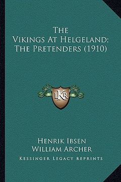 portada the vikings at helgeland; the pretenders (1910) the vikings at helgeland; the pretenders (1910)