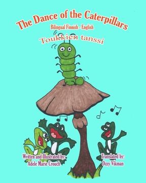 portada The Dance of the Caterpillars Bilingual Finnish English (Finnish Edition)