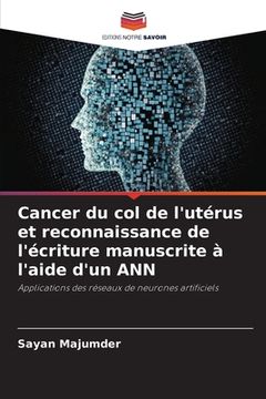 portada Cancer du col de l'utérus et reconnaissance de l'écriture manuscrite à l'aide d'un ANN (en Francés)