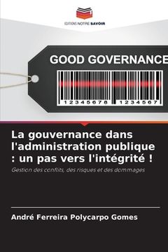 portada La gouvernance dans l'administration publique: un pas vers l'intégrité ! (in French)