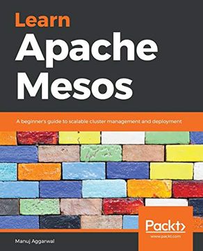 portada Learn Apache Mesos: A Beginner's Guide to Scalable Cluster Management and Deployment (en Inglés)