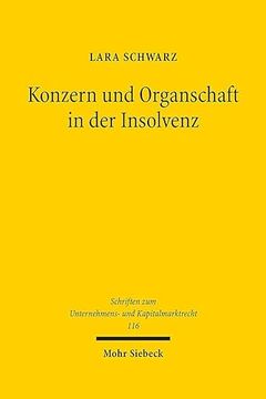 portada Konzern Und Organschaft in Der Insolvenz: Zu Den Auswirkungen Der Insolvenz Auf Den Fortbestand Von Aktienkonzern Und Organschaft (en Alemán)