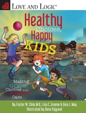 portada Healthy Choices, Happy Kids de Gina Lmay Foster Wcline(Epic Publishing) (en Inglés)