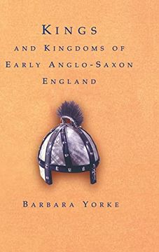 portada Kings and Kingdoms of Early Anglo-Saxon England (en Inglés)