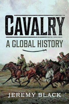portada Cavalry: A Global History (en Inglés)