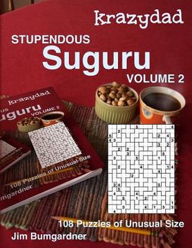 portada Krazydad Stupendous Suguru Volume 2: 108 Puzzles of Unusual Size (en Inglés)