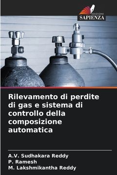 portada Rilevamento di perdite di gas e sistema di controllo della composizione automatica (en Italiano)