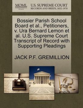 portada bossier parish school board et al., petitioners, v. ura bernard lemon et al. u.s. supreme court transcript of record with supporting pleadings