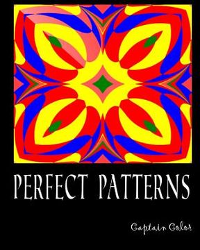 portada Perfect Patterns - Adult Coloring / Colouring Book - Relaxation Stress Art: 50 patterns to color in, with only one design per page (en Inglés)