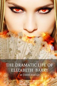 portada The Dramatic Life of Elizabeth Barry (en Inglés)