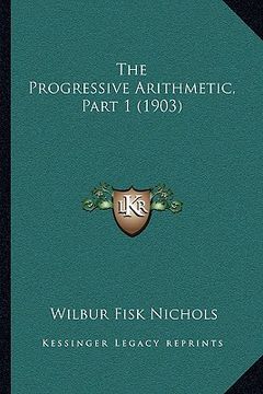 portada the progressive arithmetic, part 1 (1903) (in English)