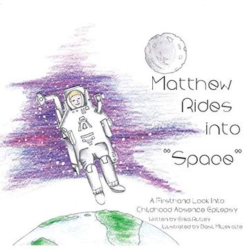 portada Matthew Rides Into "Space": A Firsthand Look Into Childhood Absence Epilepsy (en Inglés)