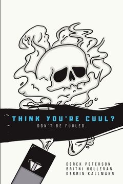 portada Think You're Cuul?: Don't Be Fuuled.