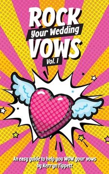 portada Rock Your Wedding Vows: An Easy Guide to WOW Your Vows (in English)