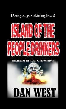 portada Island of the People Drinkers: Book Three of the Stanley Matheson Trilogy