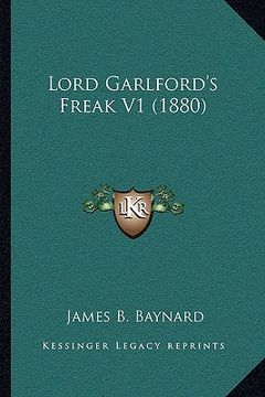 portada lord garlford's freak v1 (1880) (en Inglés)