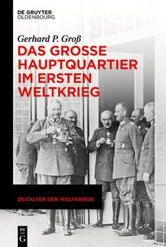 portada Das Große Hauptquartier im Ersten Weltkrieg (en Alemán)