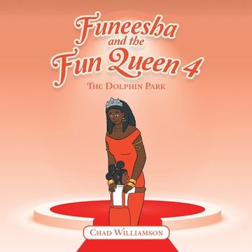 portada Funeesha and the Fun Queen 4: The Dolphin Park (in English)