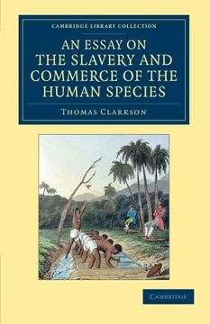 portada An Essay on the Slavery and Commerce of the Human Species: Particularly the African, Translated From a Latin Dissertation, Which was Honoured With th. Library Collection - Slavery and Abolition) (en Inglés)
