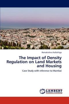 portada the impact of density regulation on land markets and housing (en Inglés)