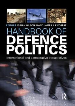 portada Handbook of Defence Politics: International and Comparative Perspectives (en Inglés)