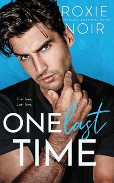 portada One Last Time: A Second Chance Romance (Loveless Brothers) (in English)