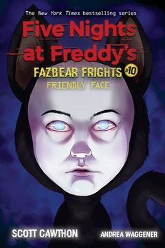 portada Friendly Face (Five Nights at Freddy'S: Fazbear Frights #10) (in English)