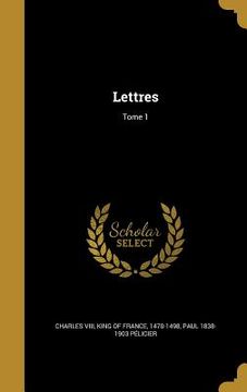 portada Lettres; Tome 1 (in French)