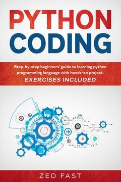 portada Python Coding: Step-by-step beginners' guide to learning python programming language with hands-on project. Exercises included (in English)