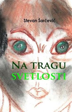 portada Na Tragu Svetlosti (en Serbio)