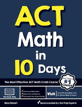 portada ACT Math in 10 Days: The Most Effective ACT Math Crash Course (en Inglés)