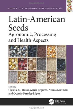 portada Latin-American Seeds: Agronomic, Processing and Health Aspects (Food Biotechnology and Engineering) (en Inglés)