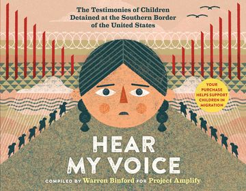 portada Hear My Voice/escucha Mi Voz: The Testimonies Of Children Detained At The Southern Border Of The United States (english And Spanish Edition)