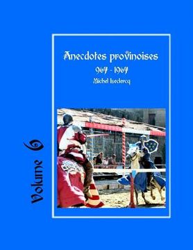 portada Anecdotes provinoises, Volume 6: Provin-en-Carembault: 1000 ans d'histoire(s) à partir de documents anciens (en Francés)