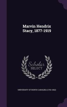 portada Marvin Hendrix Stacy, 1877-1919 (en Inglés)