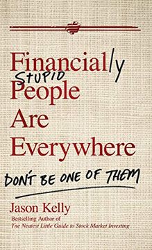 portada Financially Stupid People are Everywhere: Don't be one of Them (in English)