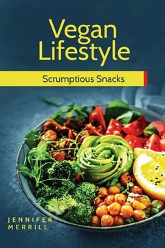 portada Vegan Lifestyle: Scrumptious Snacks