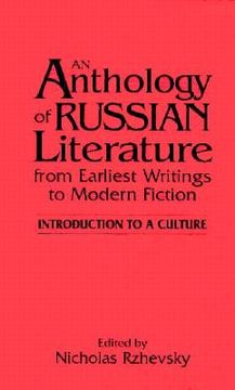 portada an anthology of russian literature from earliest writings to modern fiction: introduction to a culture (en Inglés)