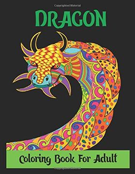 portada Dragon Coloring Book for Adult: Stress Relieving Designs,Dragon Coloring Book for Adult,30 Designs 8. 5X11 Inches. (en Inglés)